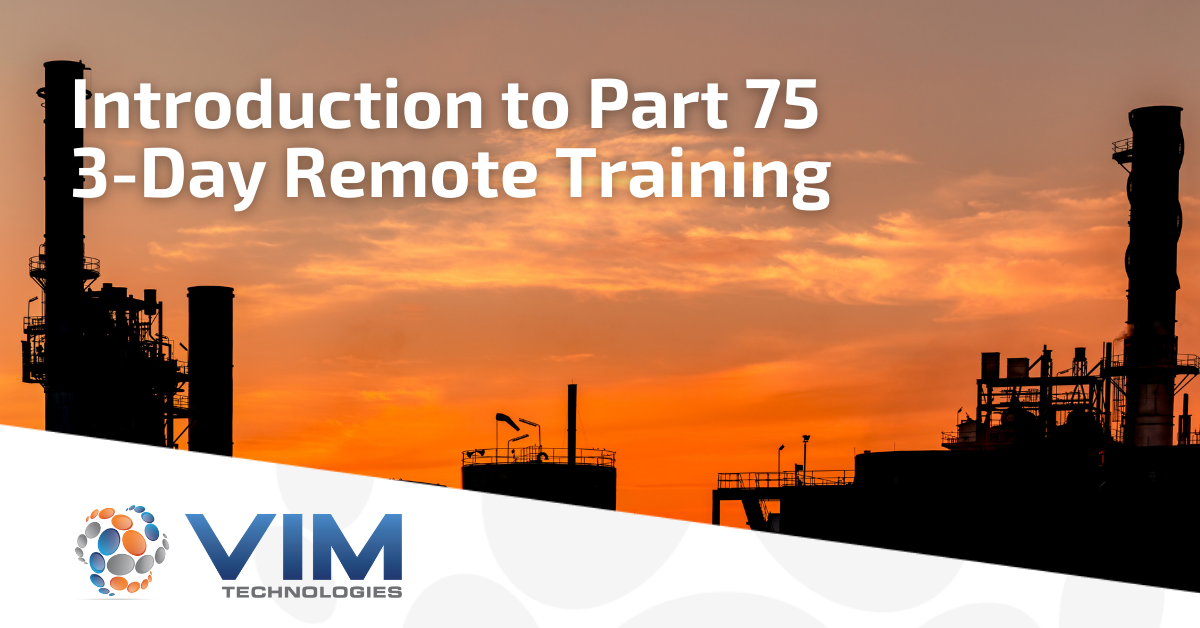 VIM Technologies Introduction to Part 75: 3-Day Remote Training Course