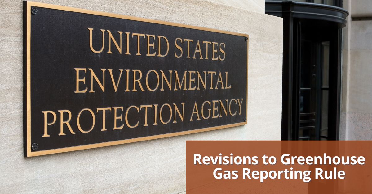 EPA Publishes Revisions to Greenhouse Gas Reporting Rule in Federal Register