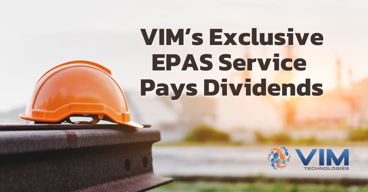 VIM’s Exclusive EPAS Service Pays Dividends